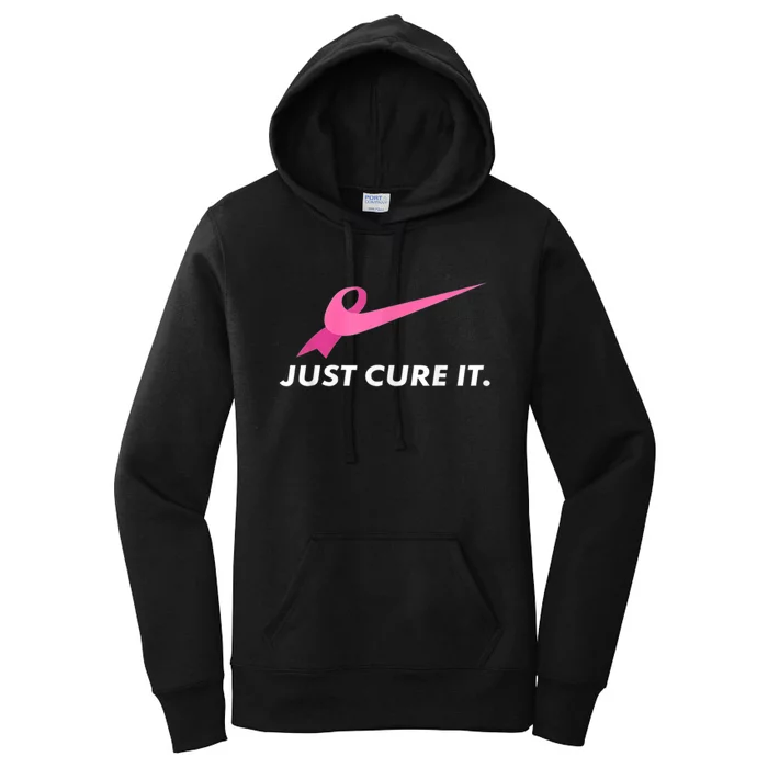 Just Cure It Breast Cancer Awareness Women's Pullover Hoodie