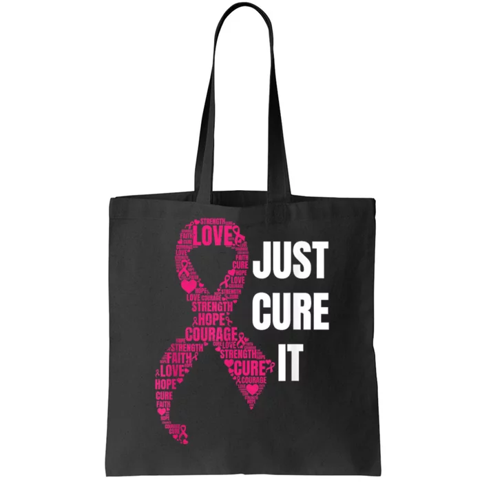 Just Cure It Breast Cancer Awareness Tote Bag