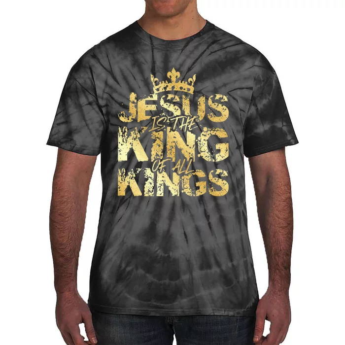 Jesus Christ Is King Faith Gold Bible Quote Gift Tie-Dye T-Shirt