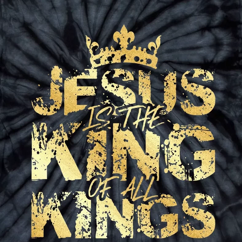 Jesus Christ Is King Faith Gold Bible Quote Gift Tie-Dye T-Shirt