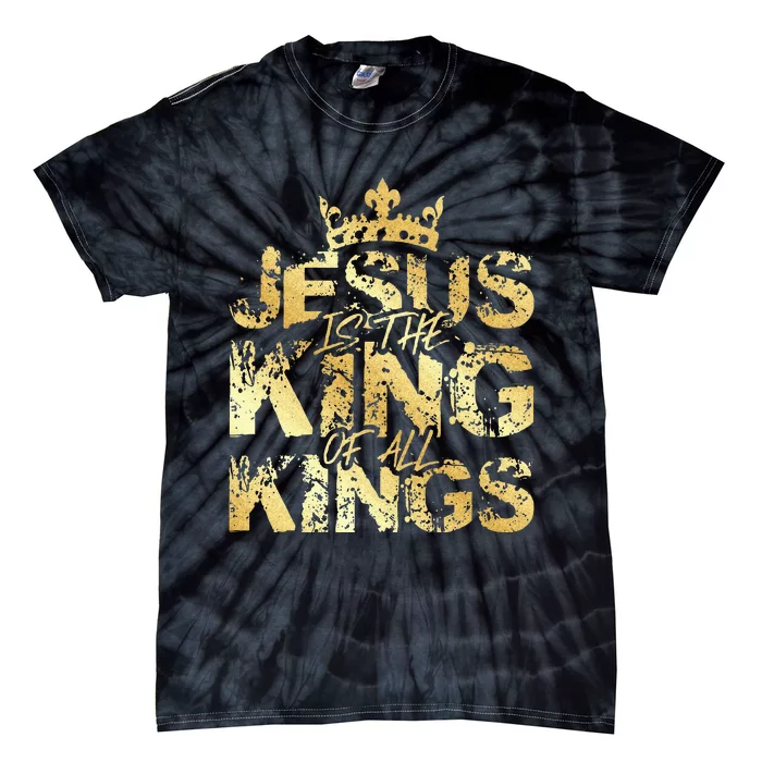 Jesus Christ Is King Faith Gold Bible Quote Gift Tie-Dye T-Shirt