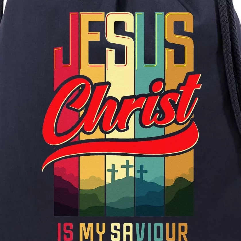 Jesus Christ Is My Saviour Jesus Is My Savior King & Lord Drawstring Bag