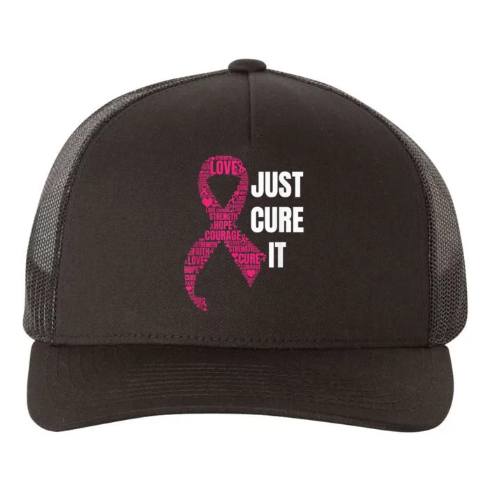 Just Cure It Pink Ribbon Breast Cancer Awareness Shirt Yupoong Adult 5-Panel Trucker Hat