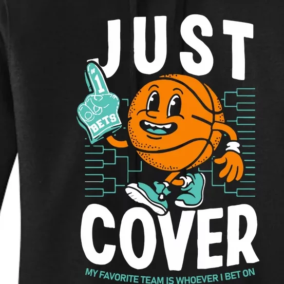 Just Cover Ii My Favorite Team Is Whoever I Bet On Women's Pullover Hoodie