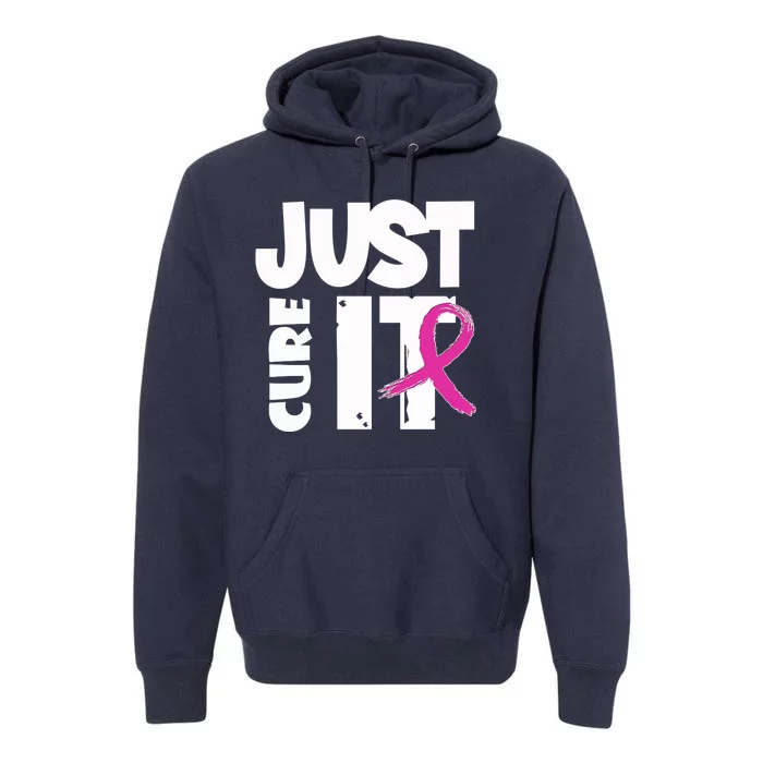 Just Cure It Breast Cancer Ribbon Premium Hoodie