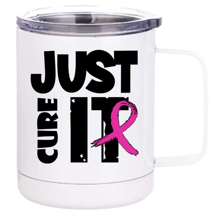 Just Cure It Breast Cancer Ribbon Front & Back 12oz Stainless Steel Tumbler Cup