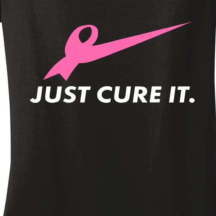 Just Cure It Breast Cancer Awareness Women's V-Neck T-Shirt