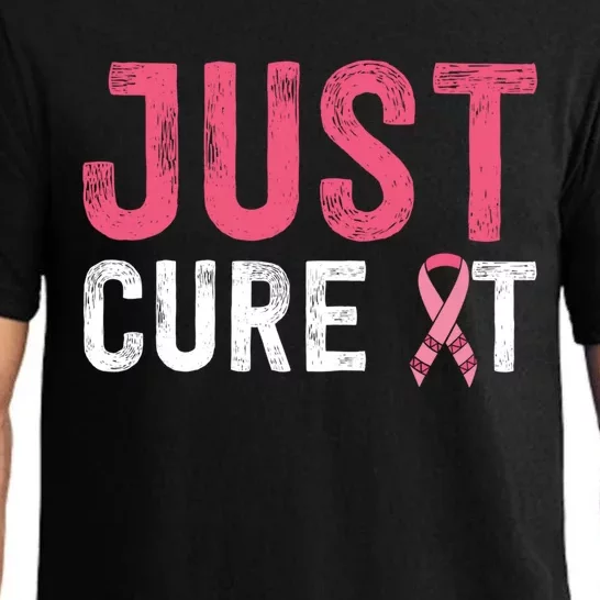 Just Cure It Ribbon Breast Cancer Awareness Funny Gift Pajama Set