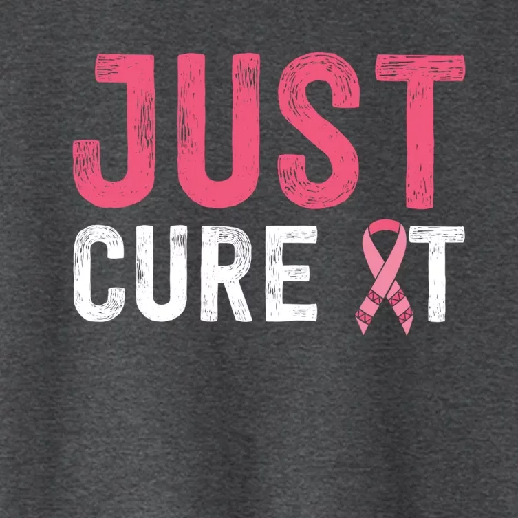 Just Cure It Ribbon Breast Cancer Awareness Funny Gift Women's Crop Top Tee