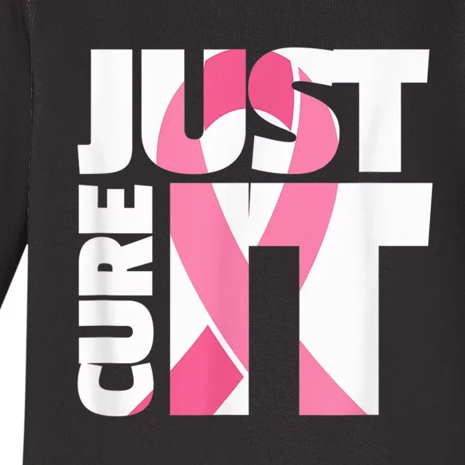 Just Cure It Breast Cancer Fighter Warrior Awareness Baby Long Sleeve Bodysuit