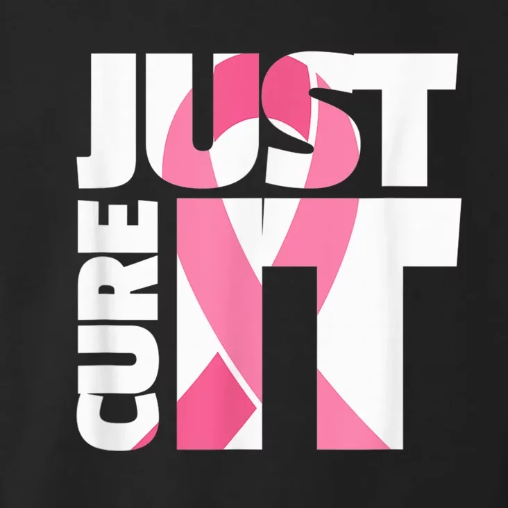 Just Cure It Breast Cancer Fighter Warrior Awareness Toddler Hoodie