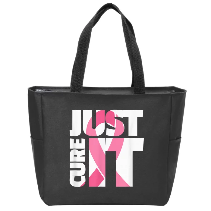 Just Cure It Breast Cancer Fighter Warrior Awareness Zip Tote Bag