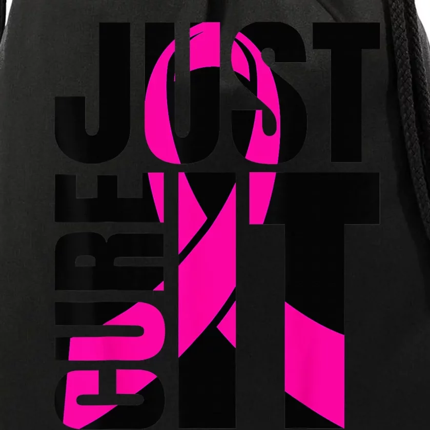 Just Cure It Breast Cancer Awareness Shirts Ribbon Shirt Drawstring Bag