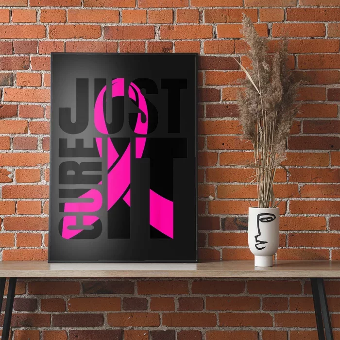 Just Cure It Breast Cancer Awareness Shirts Ribbon Shirt Poster