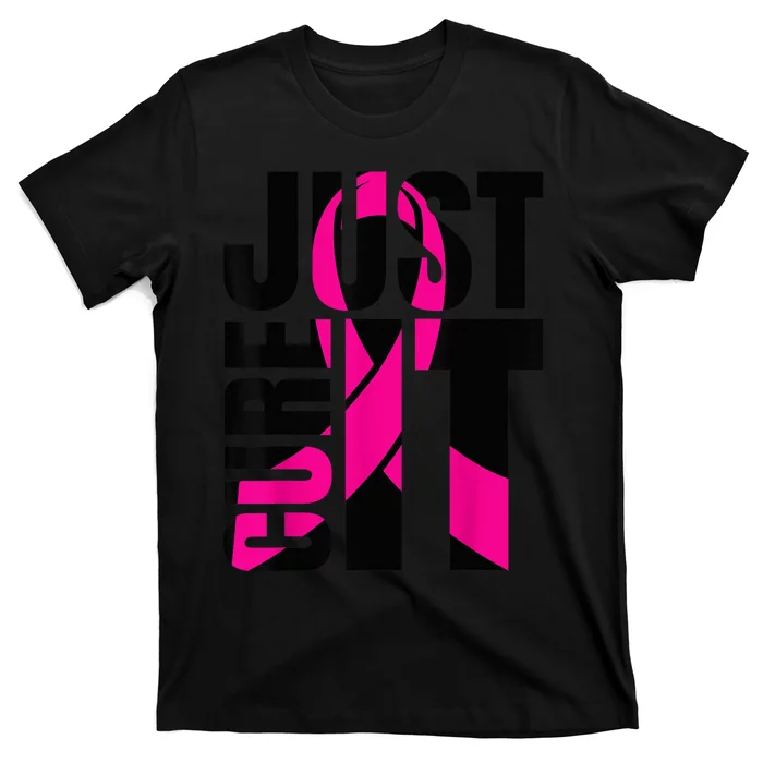 Just Cure It Breast Cancer Awareness Shirts Ribbon Shirt T-Shirt