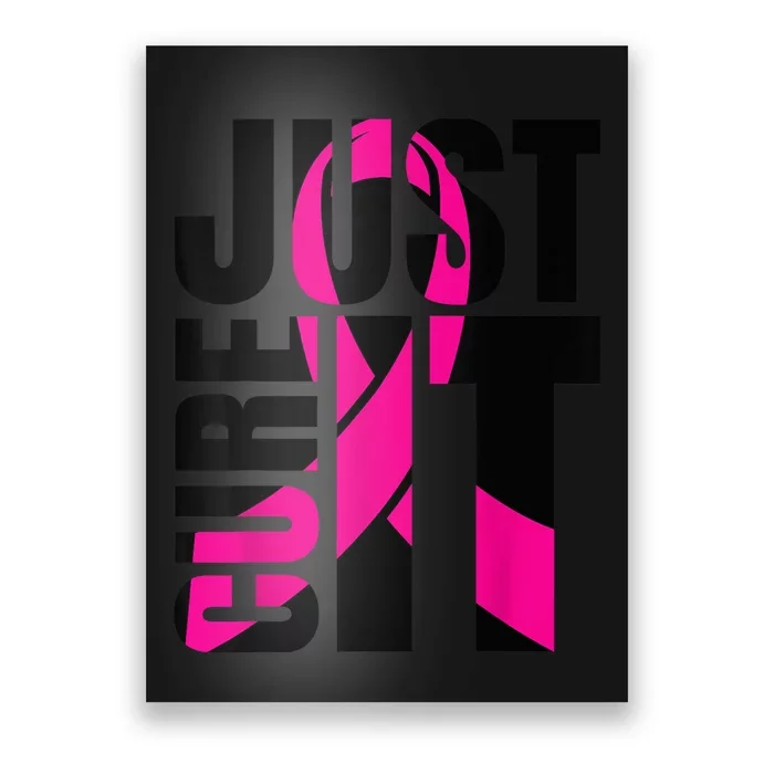 Just Cure It Breast Cancer Awareness Shirts Ribbon Shirt Poster