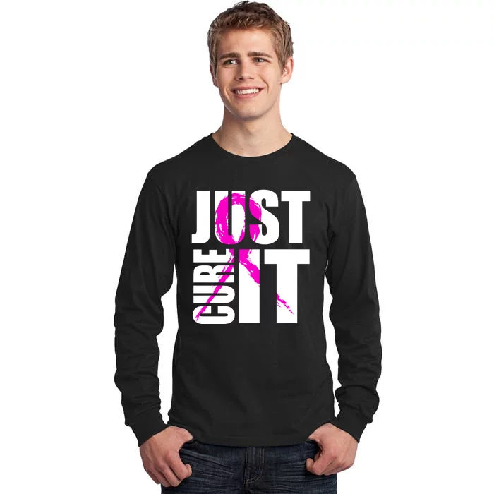 Just Cure It Breast Cancer Awareness Pink Ribbon Tall Long Sleeve T-Shirt