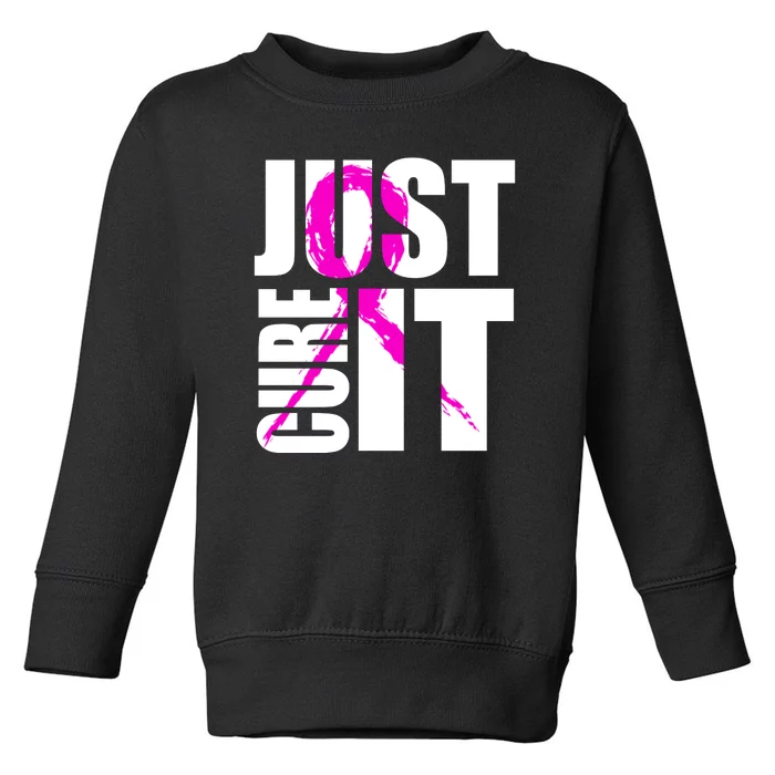 Just Cure It Breast Cancer Awareness Pink Ribbon Toddler Sweatshirt