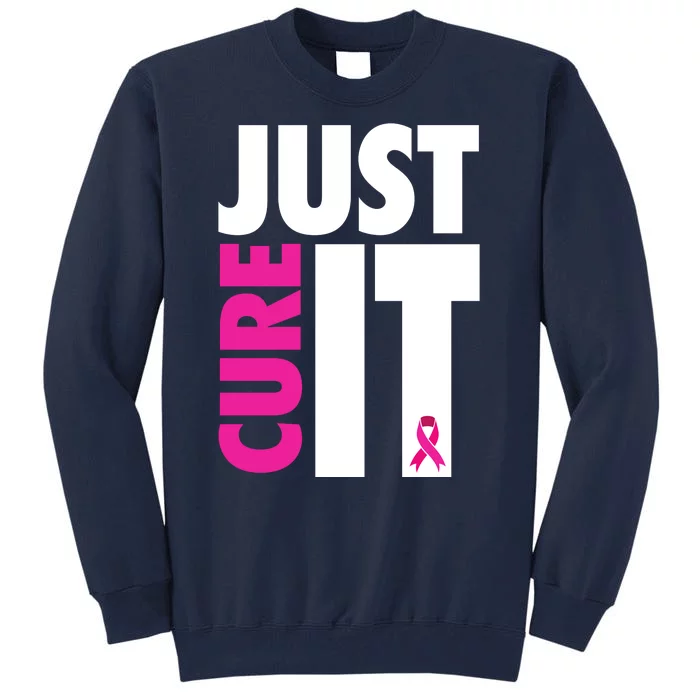 Just Cure It Breast Cancer Awareness Ribbon Tall Sweatshirt