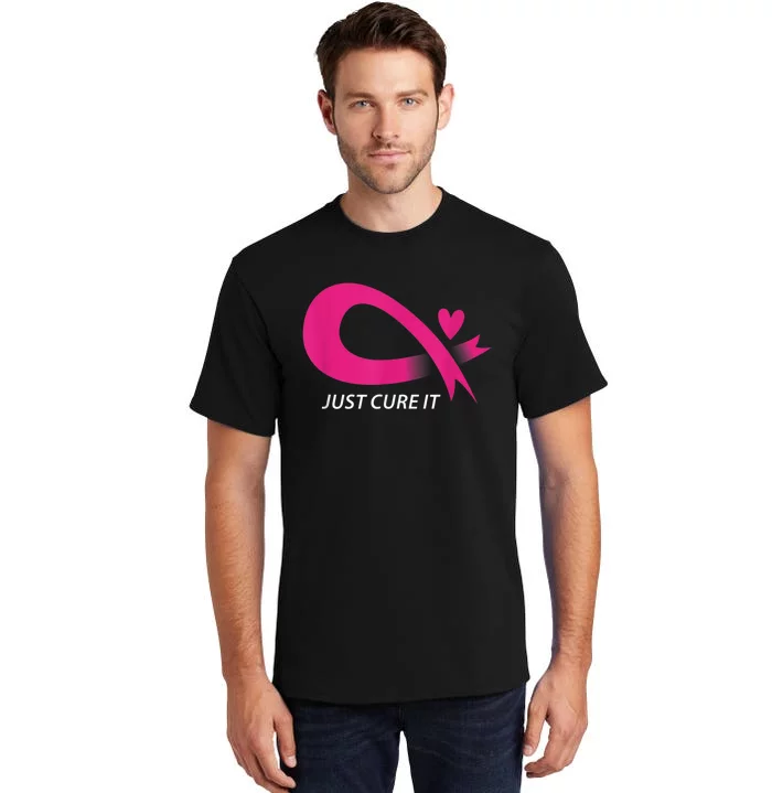 Just Cure It Pink Breast Cancer Awareness Ribbon Tee Tall T-Shirt