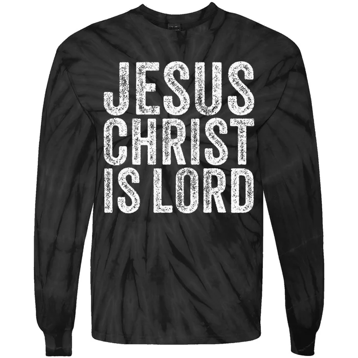 Jesus Christ Is Lord Christian Faith Believer Religion Tie-Dye Long Sleeve Shirt