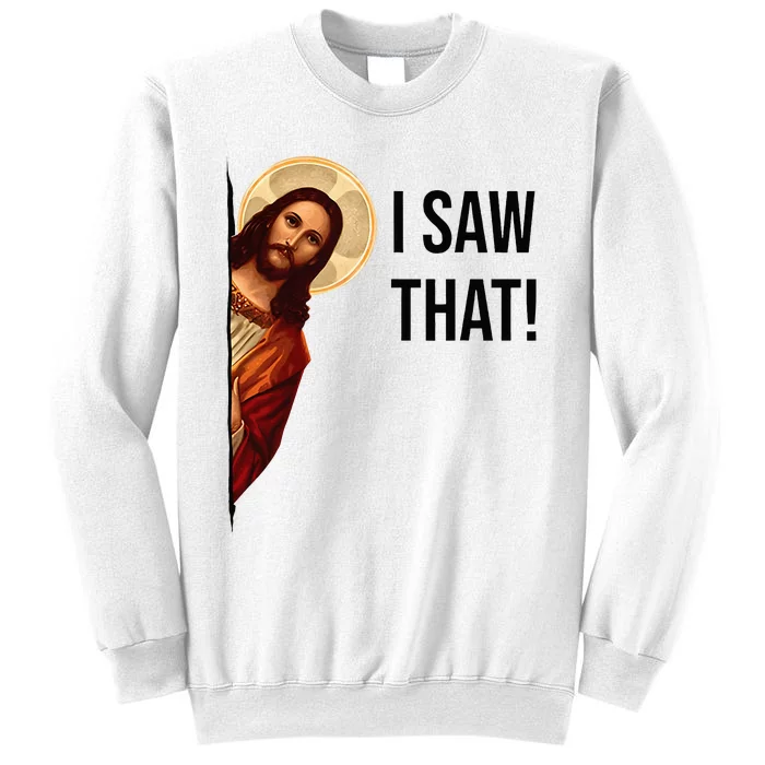 Jesus Christ I Saw That Meme Religious Cool God Sweatshirt