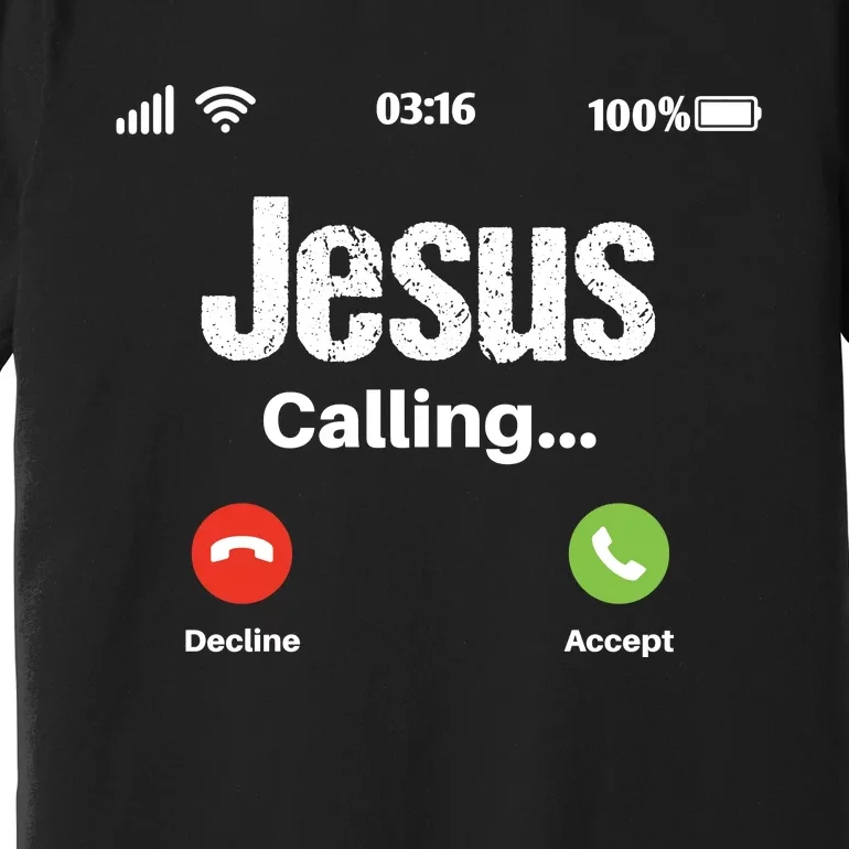 Jesus Calling John 3:16 Christian Accept Christ Premium T-Shirt