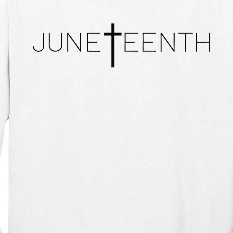 Juneteenth Celebrate Juneteenth Juneteenth Tall Long Sleeve T-Shirt