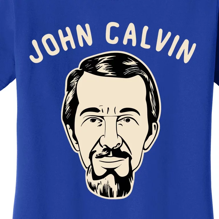 John Calvin Women's T-Shirt