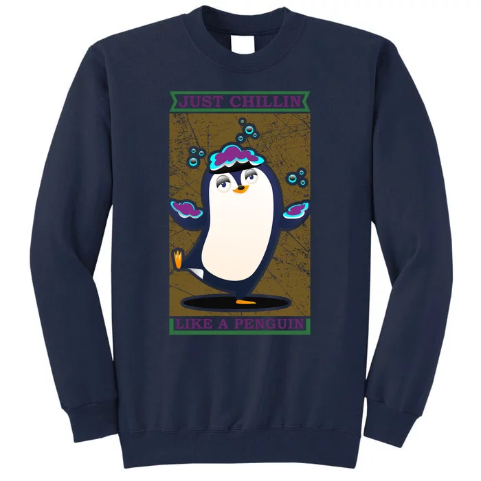 Just Chilling Like Penguin Tall Sweatshirt