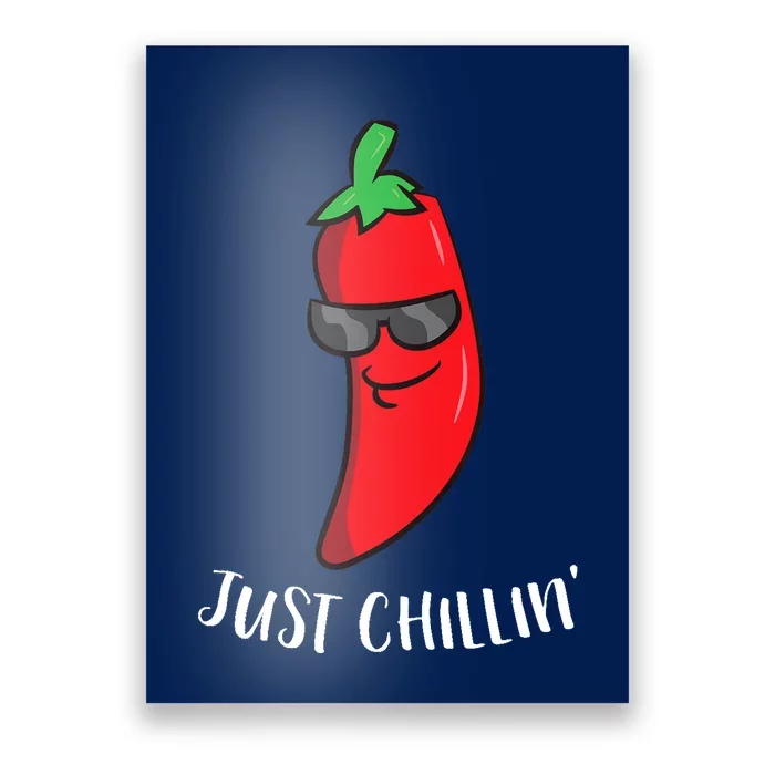 Just Chillin Love Chilis Cinco De Mayo Funny Chili Poster