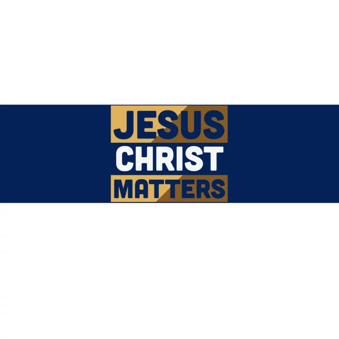 Jesus Christ Matters Bumper Sticker