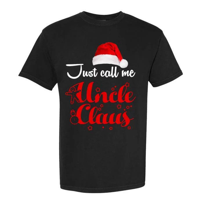 Just Call Me Uncle Claus Garment-Dyed Heavyweight T-Shirt