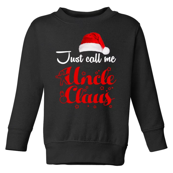 Just Call Me Uncle Claus Toddler Sweatshirt