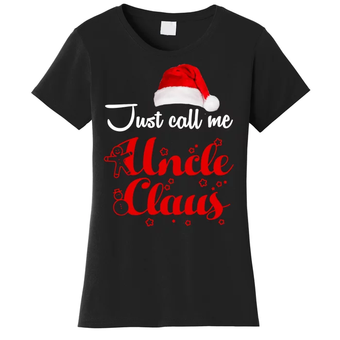 Just Call Me Uncle Claus Women's T-Shirt