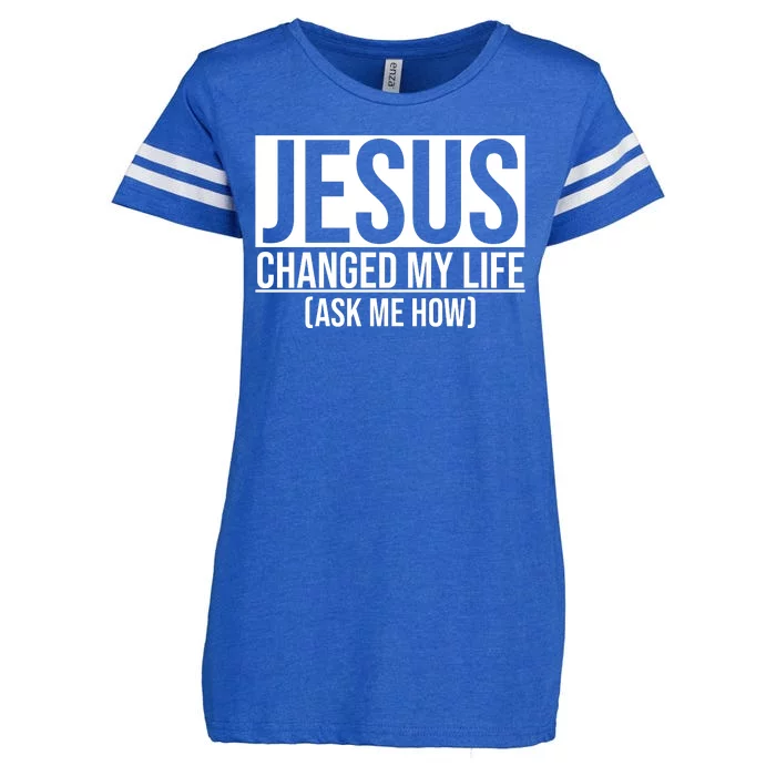 Jesus Changed My Life Ask Me How Enza Ladies Jersey Football T-Shirt