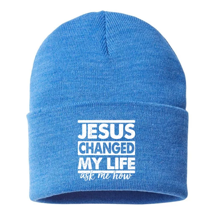 Jesus Changed My Life Ask Me How Sustainable Knit Beanie