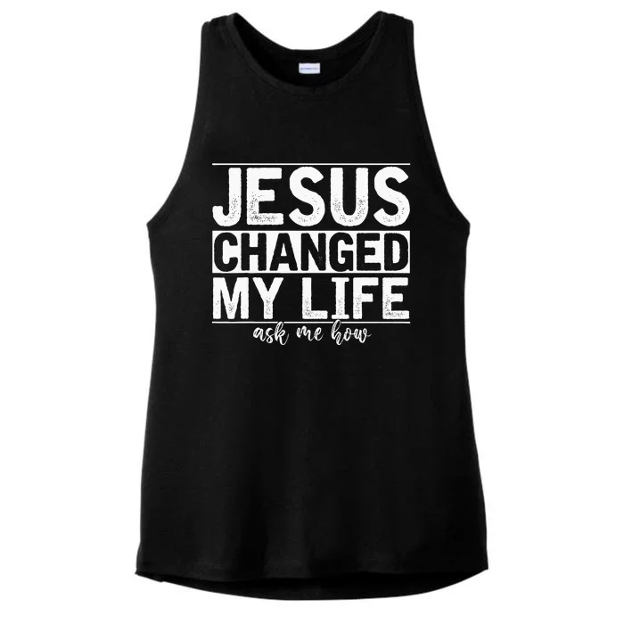 Jesus Changed My Life Asked Me How Christ Devotee Jesus Ladies Tri-Blend Wicking Tank