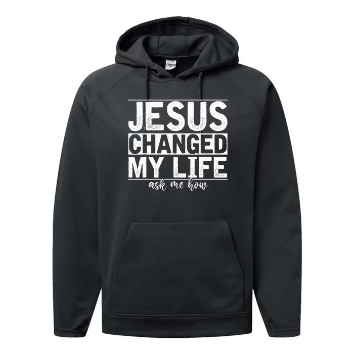 Jesus Changed My Life Asked Me How Christ Devotee Jesus Performance Fleece Hoodie