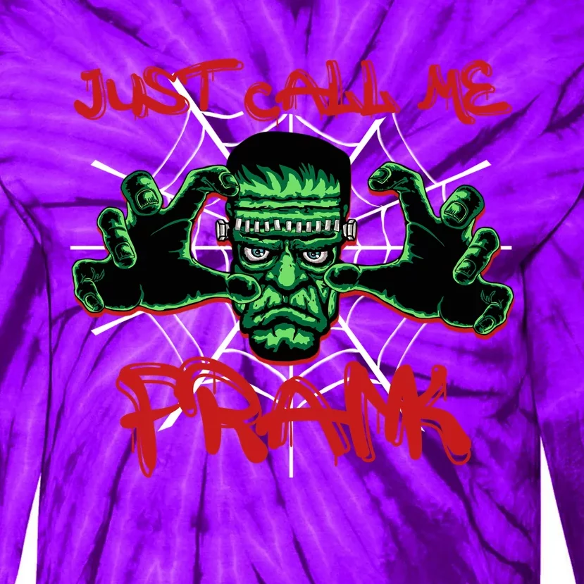 Just Call Me Frank Monster Halloween Horror Movie Tie-Dye Long Sleeve Shirt