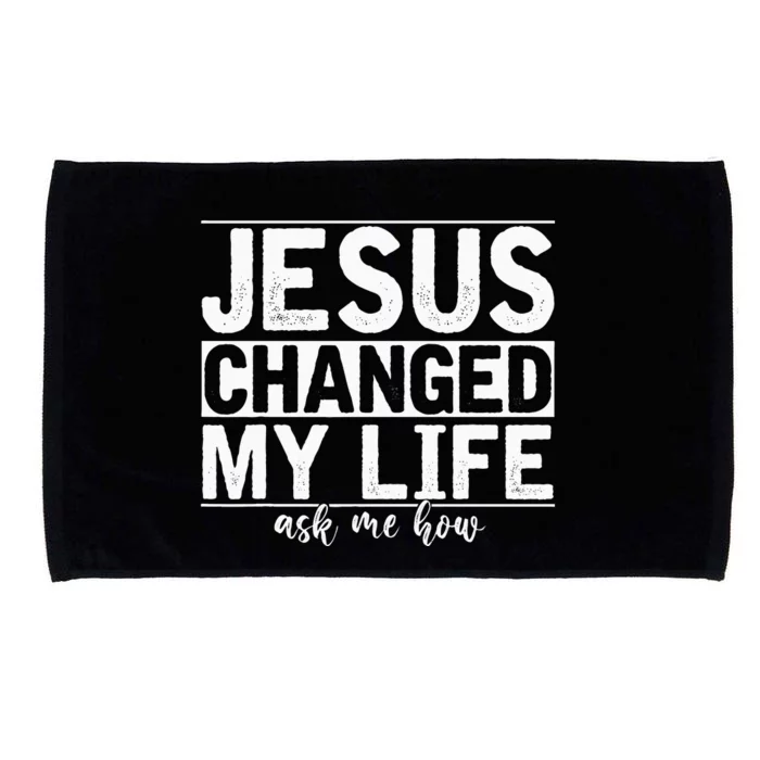 Jesus Changed My Life Asked Me How Christ Devo Jesus Microfiber Hand Towel