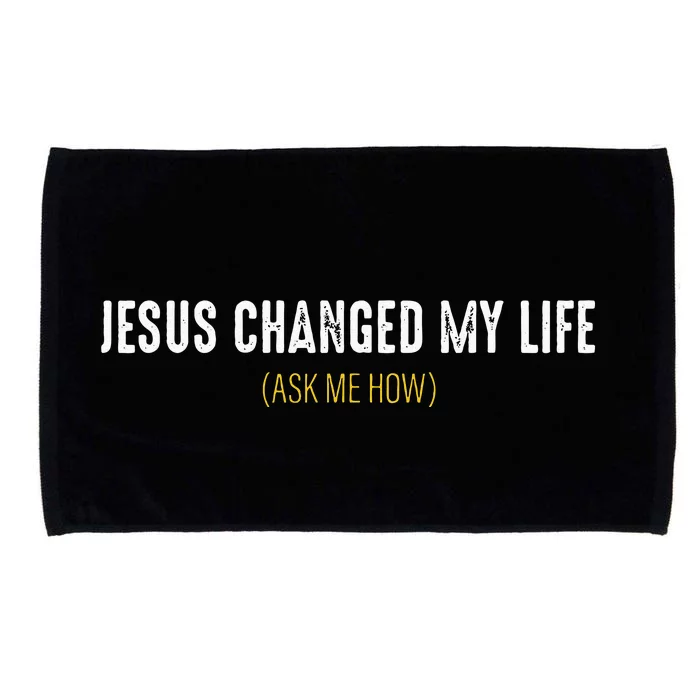 Jesus Changed My Life Ask Me How Sharing Gospel Evangelism Microfiber Hand Towel