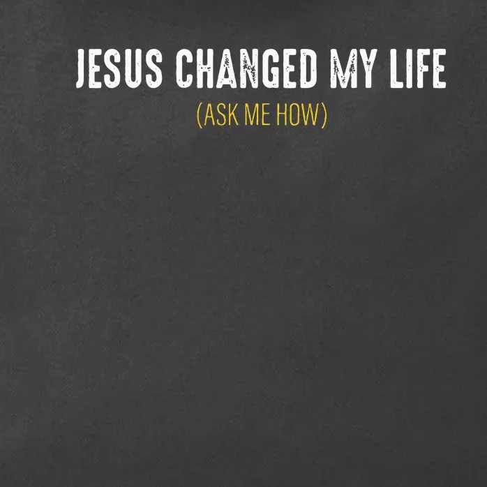 Jesus Changed My Life Ask Me How Sharing Gospel Evangelism Zip Tote Bag