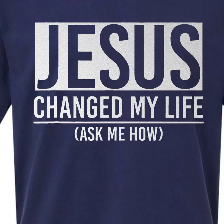 Jesus Changed My Life Ask Me How Jesus Sueded Cloud Jersey T-Shirt