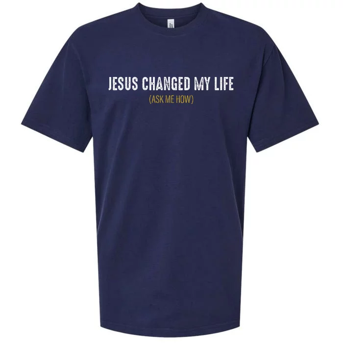 Jesus Changed My Life Ask Me How Sharing Gospel Evangelism Sueded Cloud Jersey T-Shirt