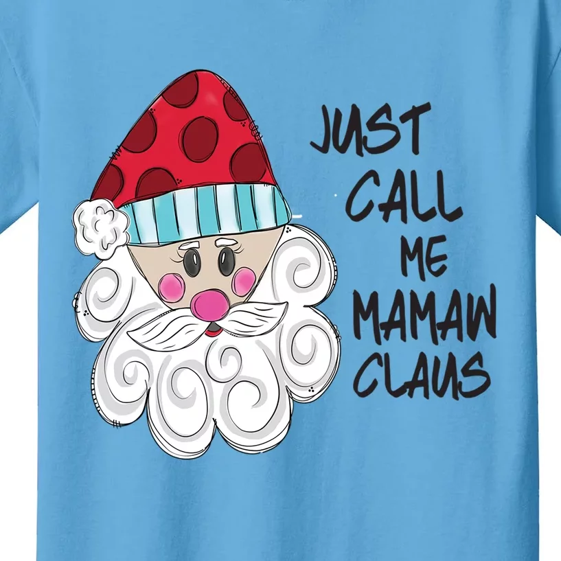 Just Call Me Mamaw Claus Santa Claus Christmas Gift Kids T-Shirt