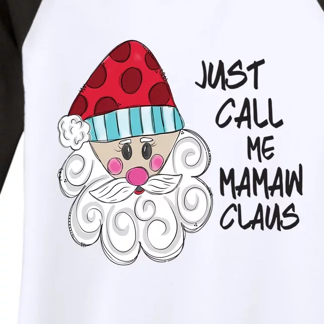 Just Call Me Mamaw Claus Santa Claus Christmas Gift Women's Tri-Blend 3/4-Sleeve Raglan Shirt