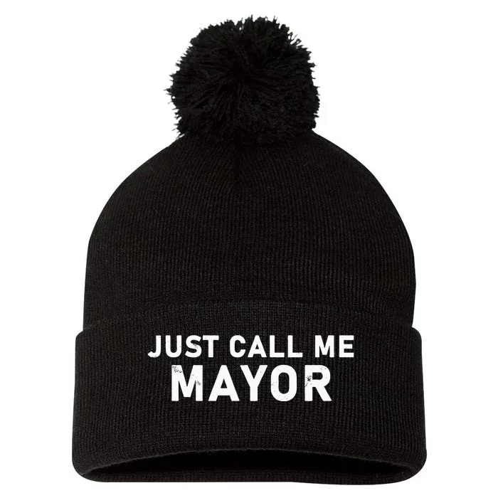 Just Call Me Mayor City Government Joke Pom Pom 12in Knit Beanie