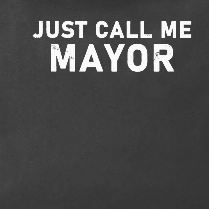 Just Call Me Mayor City Government Joke Zip Tote Bag