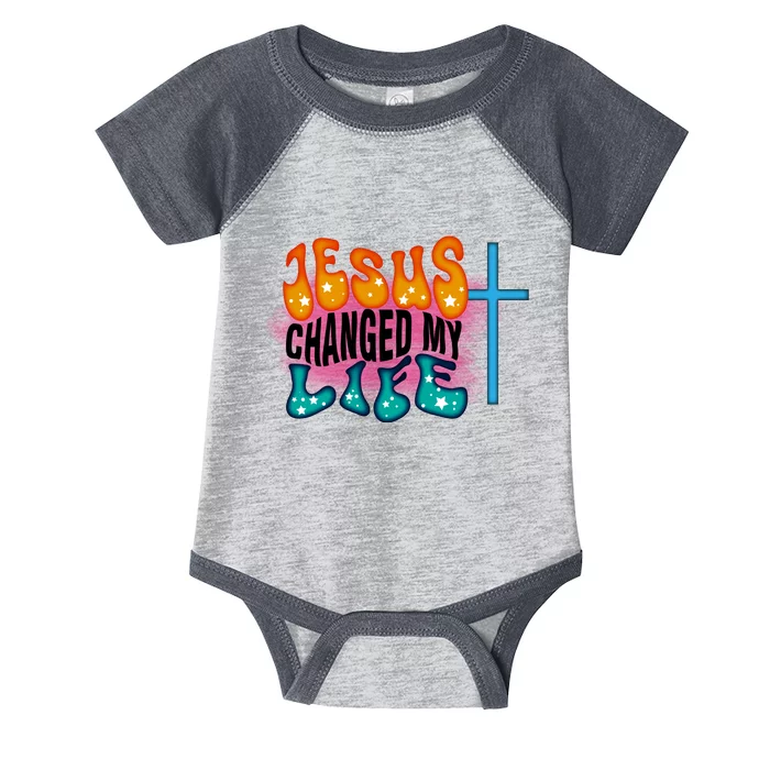 Jesus Changed My Life Infant Baby Jersey Bodysuit